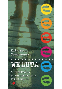 WEDUTA Subiektywny miniprzewodnik po Dublinie