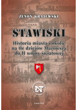 Stawiski Historia miasta i okolic na tle dziejów Mazowsza do II wojny światowej