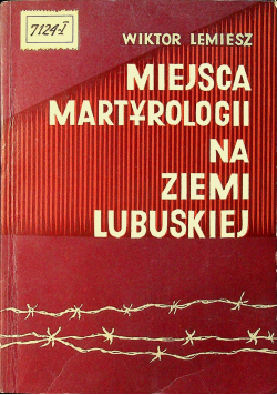 Miejsca Martyrologii na Ziemi Lubuskiej