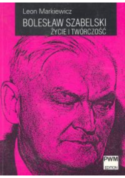 Bolesław Szabelski Życie i twórczość, Nowa