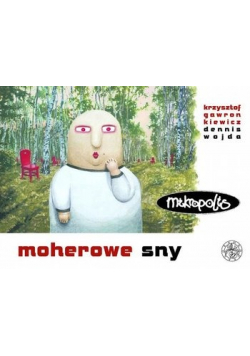 Mikropolis Moherowe sny