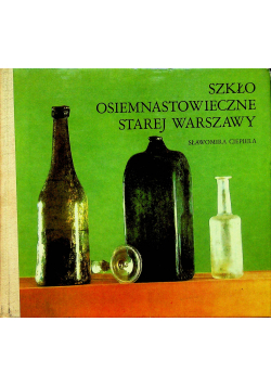 Szkło osiemnastowiecznej starej Warszawy