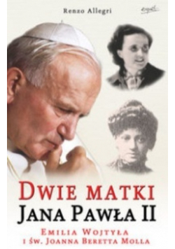 Dwie matki Jana Pawła II