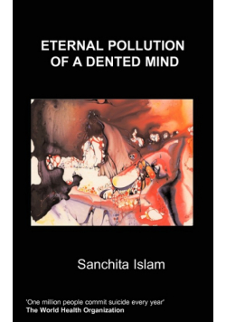 Eternal Pollution of a Dented Mind