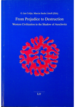 From Prejudice to Destruction
