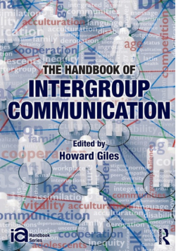 The Handbook of Intergroup Communication