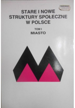 Stare i nowe struktury społeczne w Polsce