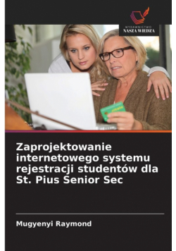 Zaprojektowanie internetowego systemu rejestracji studentów dla St. Pius Senior Sec