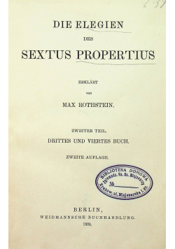 Die Elegien des Sextus Propertius Zweiter Teil Drittes und Viertes Buch 1924 r.