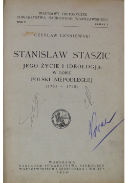 Stanisław Staszic jego życie i ideologja 1926 r