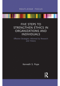 Five Steps to Strengthen Ethics in Organizations and Individuals
