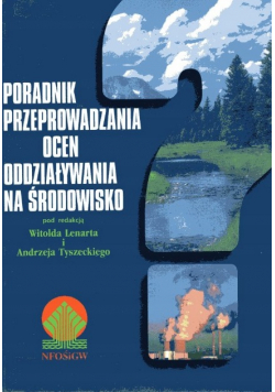 Poradnik przeprowadzania ocen oddziaływania na środowisko