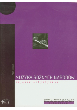 Muzyka różnych narodów Zbiór utworów dla ucznia