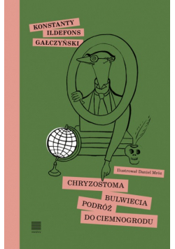 Chryzostoma Bulwecia Podróż do ciemnogrodu