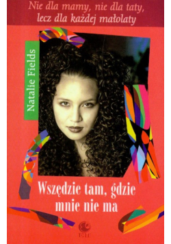 Fields Natalie - Wszędzie tam, gdzie mnie nie ma