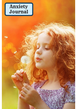 Anxiety  Iournal for teens and adults