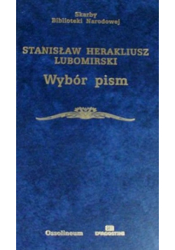 Stanisław Herakliusz Lubomirski Wybór pism