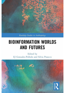 Bioinformation Worlds and Futures