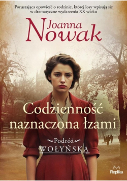 Podróż wołyńska Tom 4 Codzienność naznaczona łzami