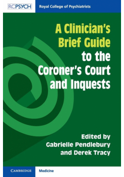 A Clinician's Brief Guide to the Coroner's Court and Inquests