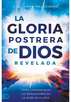 La Gloria Postrera de Dios Revelada
