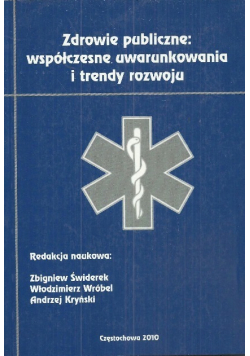 Zdrowie publiczne: współczesne uwarunkowania i trendy rozwoju