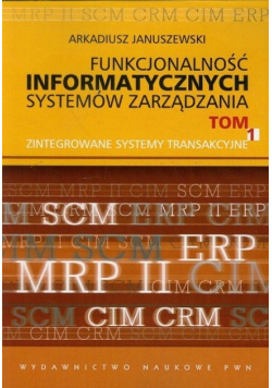 Funkcjonalność informatycznych systemów zarządzania Tom 1