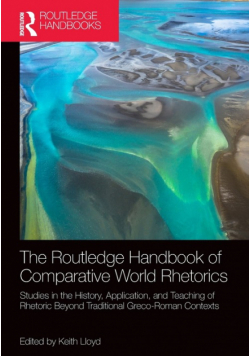 The Routledge Handbook of Comparative World Rhetorics