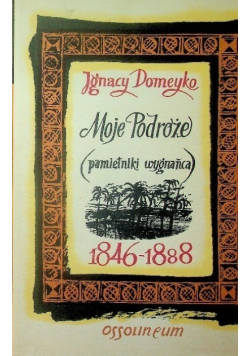 Moje podróże Pamiętniki wygnańca Tom 3
