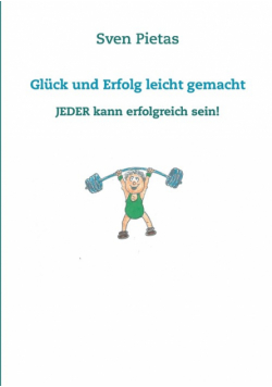 Glück und Erfolg leicht gemacht