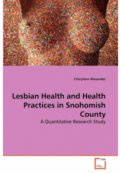 Lesbian Health and Health Practices in Snohomish County