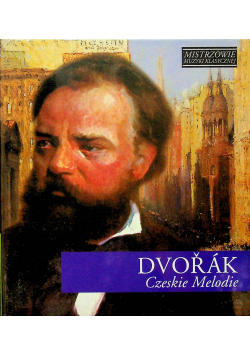 Mistrzowie muzyki klasycznej Dvorak Czeskie Melodie CD Nowa