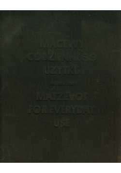 Macewy codziennego użytku