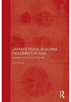 Japan's Peace-Building Diplomacy in Asia
