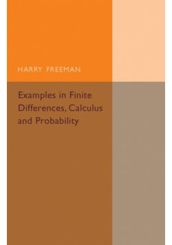 Examples in Finite Differences, Calculus and Probability