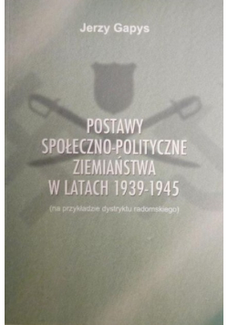 Podstawy społeczno - polityczne ziemiaństwa w latach 1939 - 1945
