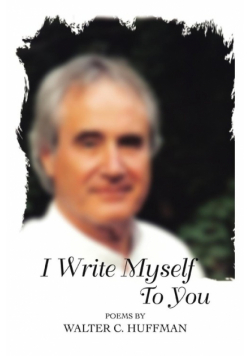 I Write Myself To You