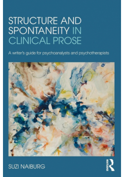 Structure and Spontaneity in Clinical Prose
