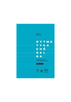 Rytmetyka chóralna w ćwiczeniach i podpowie. ćw.