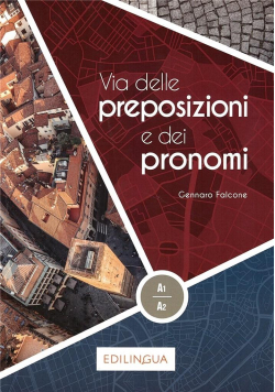 Via delle preposizioni e dei pronomi książka A1-A2
