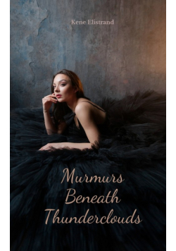 Murmurs Beneath Thunderclouds