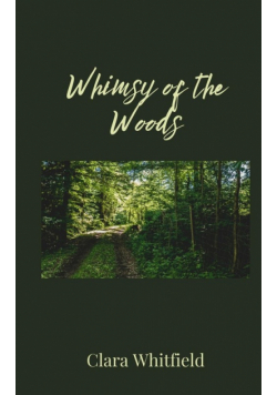 Whimsy of the Woods