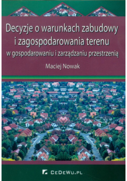Nowak Maciej - Decyzje o warunkach zabudowy i zagospodarowania terenu