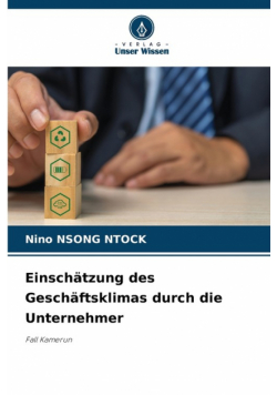Einschätzung des Geschäftsklimas durch die Unternehmer