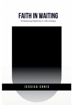Faith in Waiting