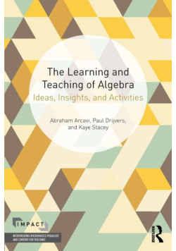 The Learning and Teaching of Algebra