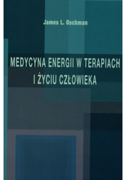 Medycyna energii w terapiach i życiu człowieka