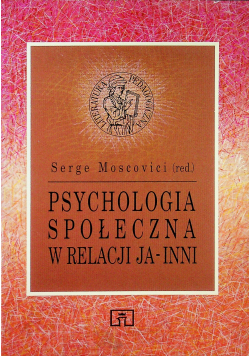 Psychologia społeczna w relacji ja inni