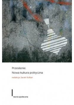 Przesilenie Nowa kultura polityczna