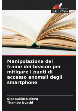 Manipolazione dei frame dei beacon per mitigare i punti di accesso anomali degli smartphone